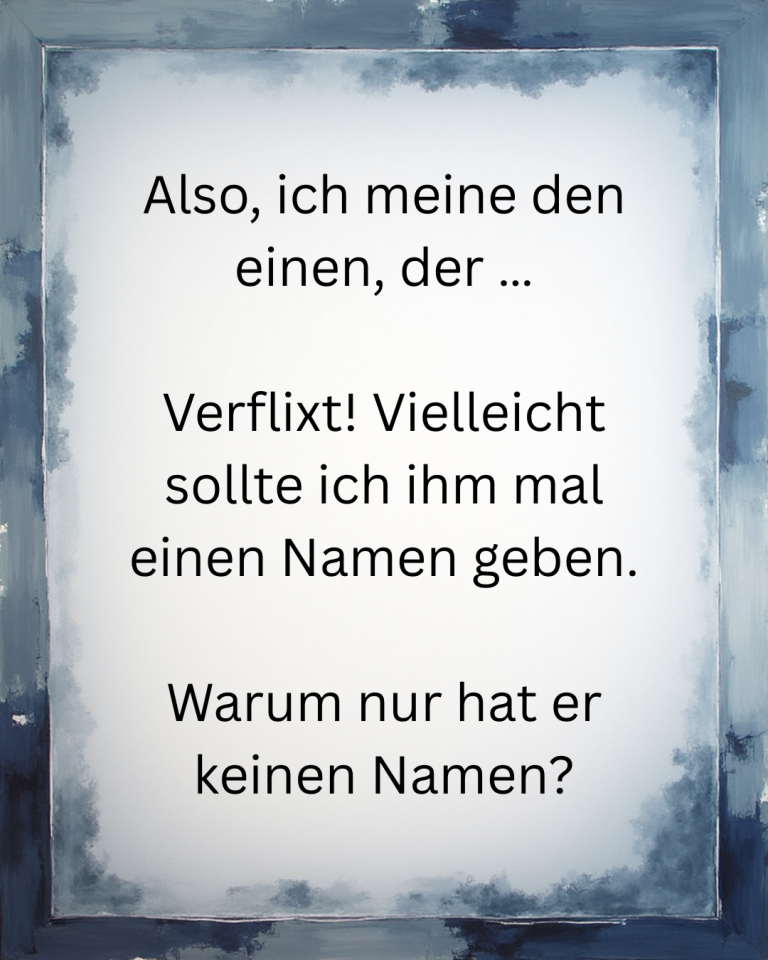 Text auf einem weißen Hintergrund: Fragen zu einem Namen und dessen Bedeutung.